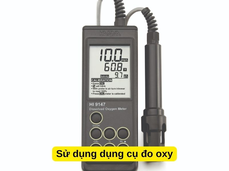  Sử dụng dụng cụ đo oxy